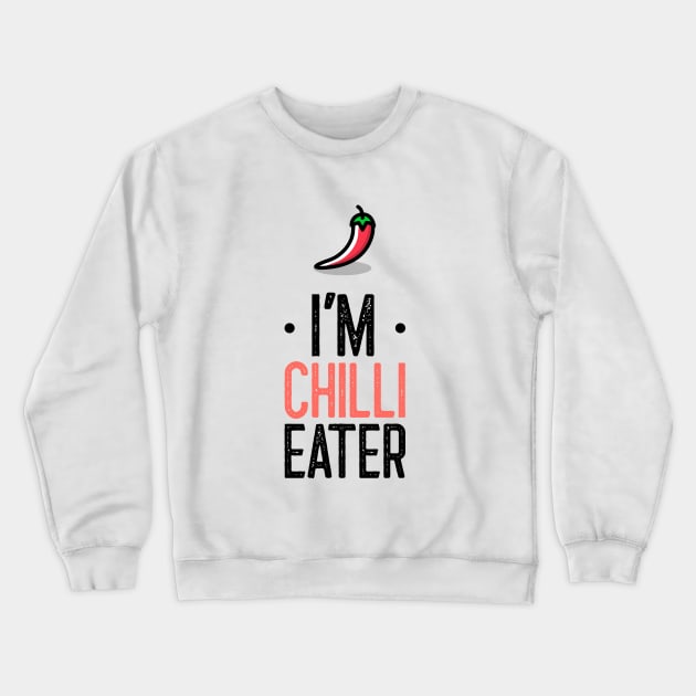 Iam Chilli Eater Crewneck Sweatshirt by Epic Hikes